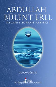 Abdullah Bülent Erel & Melamet Sofrası Hatıratı - Duygu Güles K.
