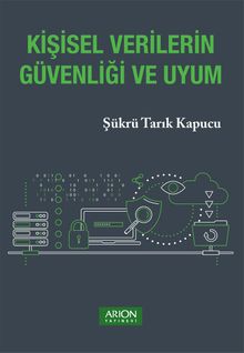 Kişisel Verilerin Güvenliği ve Uyum