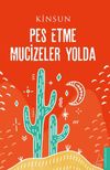 Pes Etme Mucizeler Yolda