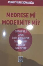 Medrese mi Modernite Mi ?