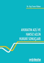 Avukatın Azli ve Haksız Azlin Hukuki Sonuçları