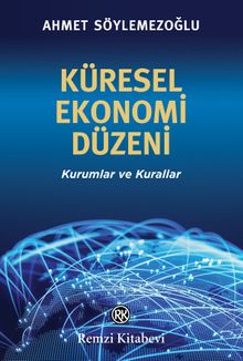 Küresel Ekonomi Düzeni & Kurumlar ve Kurallar