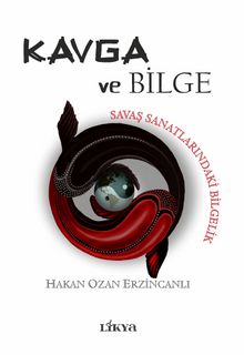 Kavga ve Bilge & Savaş Sanatlarındaki Bilgelik - Hakan Ozan Erzincanlı
