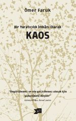 Bir Yaratıcılık İmkanı Olarak Kaos    