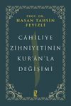 Cahiliye Zihniyetinin Kur'an'la Değişimi