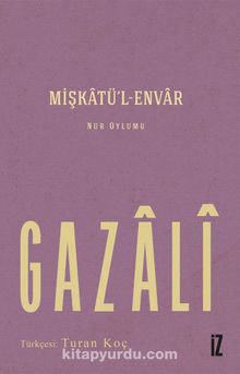 Mişkatü’l-Envar - İmam-ı Gazali