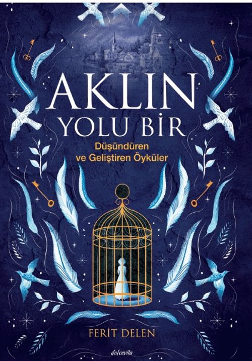Aklın Yolu Bir & Düşündüren ve Geliştiren Öyküler