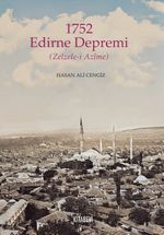 1752 Edirne Depremi (Zelzele-i Azîme)