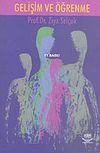 Gelişim ve &Ouml;ğrenme / Ziya Sel&ccedil;uk (b&uuml;y&uuml;k boy)