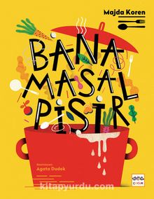 Bana Masal Pişir (Ciltli) - Majda Koren