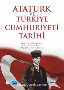 Atatürk ve Türkiye Cumhuriyeti Tarihi - Salih Yılmaz