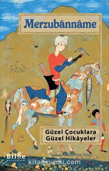 Merzubanname & Güzel Çocuklara Güzel Hikayeler - Marzuban bin Rüstem