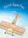Pilot ile K&uuml;&ccedil;&uuml;k Prens & Antoine de Saint-Exupery'nin Yaşamı