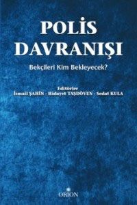 Polis Davranışı & Bekçileri Kim Bekleyecek?