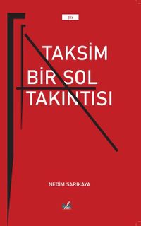 Taksim Bir Sol Takıntısı 