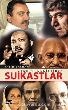 Tarihi Değiştiren Suikastlar - Fatih Bayhan