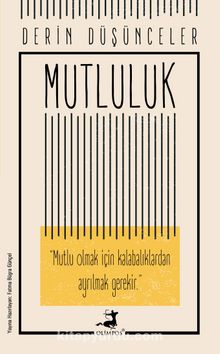Derin Düşünceler - Mutluluk - Kolektif