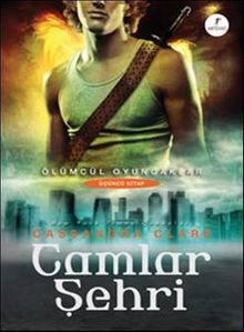 Camlar Şehri & Ölümcül Oyuncaklar 3. Kitap