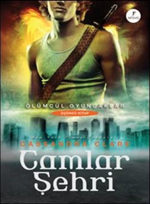 Camlar Şehri & Ölümcül Oyuncaklar 3. Kitap