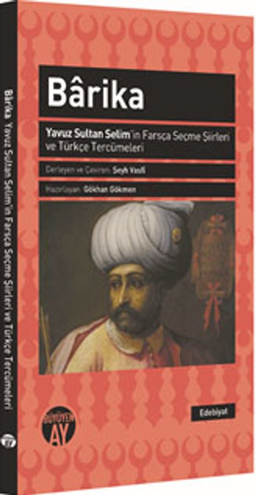 Barika & Yavuz Sultan Selim'in Farsça Seçme Şiirleri ve Türkçe Tercümeleri