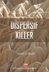 Dispersif Killer