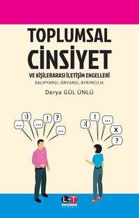Toplumsal Cinsiyet ve Kişilerarası İletişim Engelleri & Kalıpyargı, Önyargı, Ayrımcılık