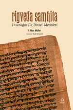 Rigveda Samhita & İnsanlığın İlk Dinsel Metinleri