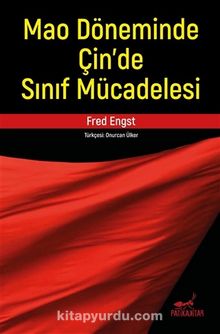 Mao Döneminde Çin’de Sınıf Mücadelesi - Fred Engst