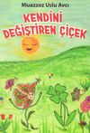 Kendini Değiştiren &Ccedil;i&ccedil;ek