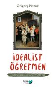 İdealist Öğretmen (Gülten Dayıoğlu'nun Önsözüyle)
