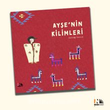 Ayşe’nin Kilimleri - Sevtap Sarıca