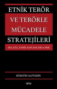 Etnik Terör ve Terörle Mücadele Stratejileri & IRA, ETA, Tamil Kaplanları, PKK