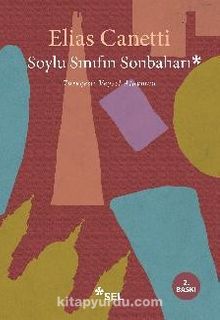 Soylu Sınıfın Sonbaharı & İngiltere Yılları - Elias Canetti