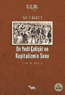 On Yedi Çelişki ve Kapitalizmin Sonu