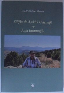 Silifke'de Aşıklık Geleneği ve Aşık İmamoğlu