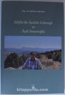 Silifke’de Aşıklık Geleneği ve Aşık İmamoğlu - Doç. Dr. Mehmet Alptekin