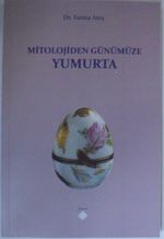 Mitolojiden Günümüze Yumurta