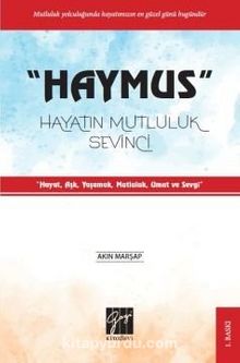 Haymus & Hayatın Mutluluk Sevinci - Akın Marşap