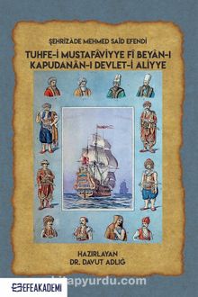 Şehrizade Mehmed Said Efendi Tuhfe-ı Mustafaviyye Fi Beyan-ı Kapudanan-ı Devlet-ı Aliyye