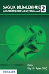 Sağlık Bilimlerinde Multidisipliner Araştırmalar 2
