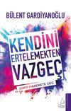 Kendini Ertelemekten Vazge&ccedil;