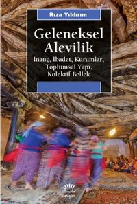 Geleneksel Alevilik & İnanç, İbadet, Kurumlar, Toplumsal Yapı, Kolektif Bellek