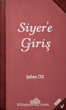 Siyer’e Giriş - Şaban Öz