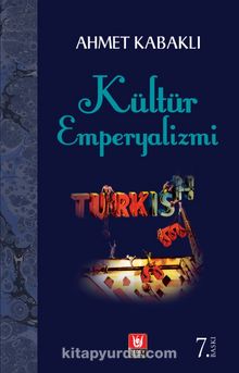 Kültür Emperyalizmi - Ahmet Kabaklı