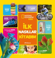 National Geographic Kids İlk Nasıllar Kitabım - Jill Esboum