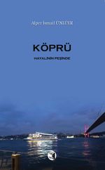 Köprü & Hayalinin Peşinde