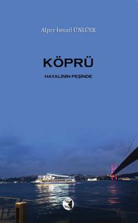 Köprü & Hayalinin Peşinde