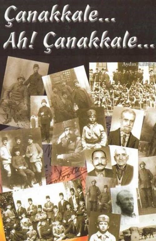 Çanakkale Ah! Çanakkale...