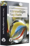 K&uuml;reselliğin Fay Hattı