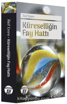 Küreselliğin Fay Hattı - Akif Emre